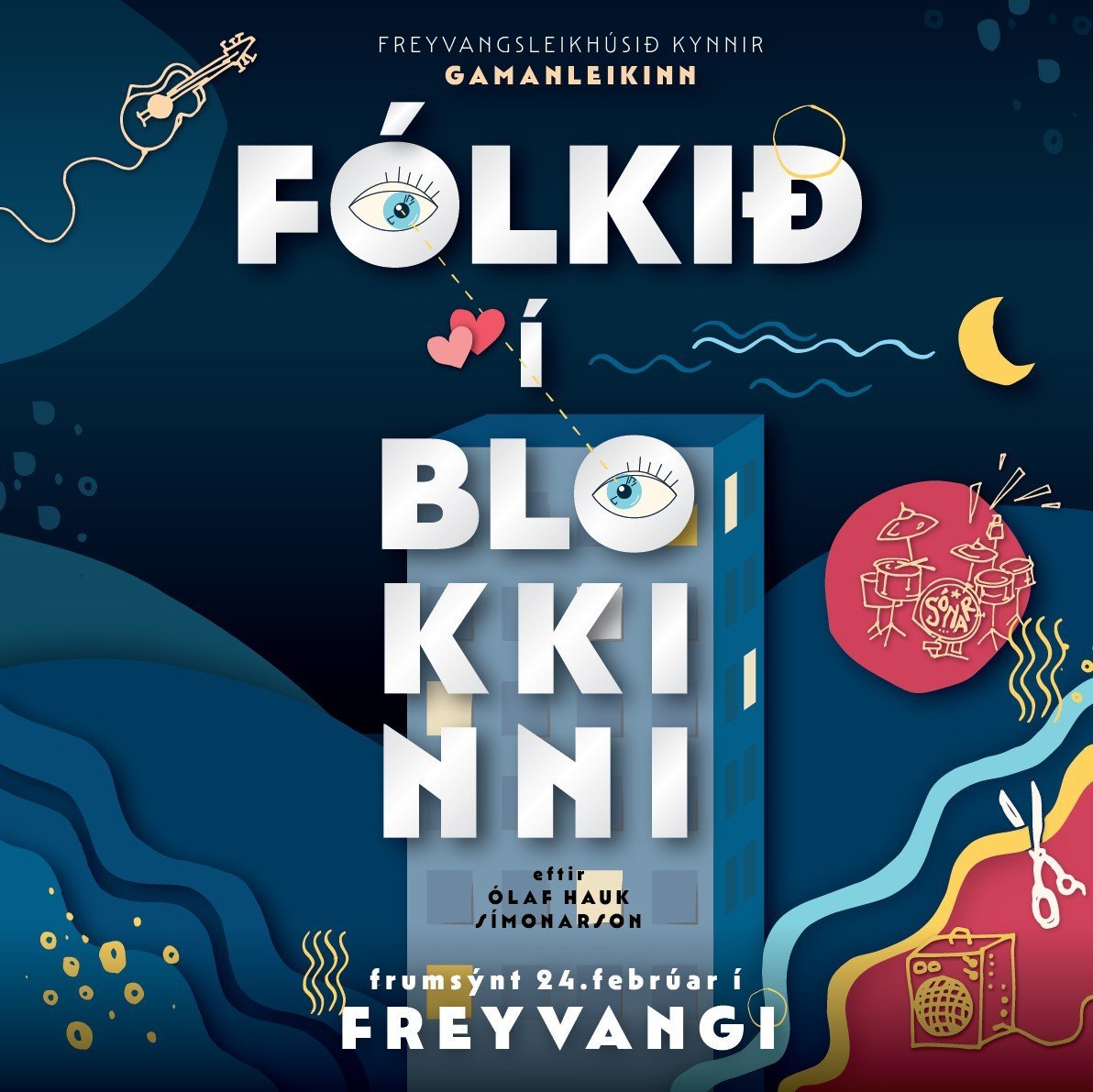 Freyvangsleikhúsið ætlar að setja á sviði leikverkið Fólkið í blokkinni eftir Ólaf Hauk Símonarson o…